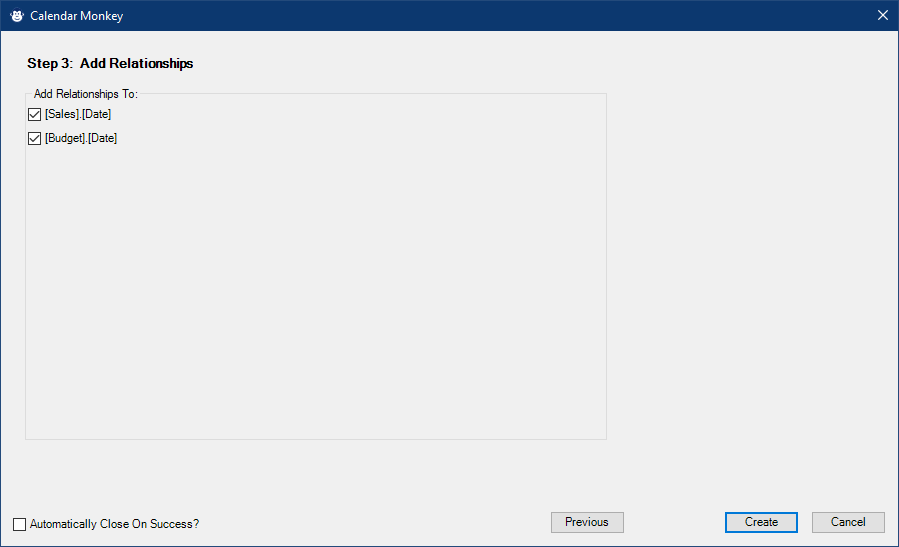 Step 3 of the Calendar Monkey provides checkboxes for each date column in the data model, allowing you to declare which tables you'd like to relate your calendar table to.